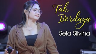 TAK BERDAYA ~ Sela Silvina   |   Koplo Revolution