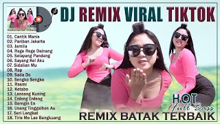 DJ REMIX BATAK TERBAIK 2024 VIRAL DI SOSMED ~ Hot Remix Full Bass Spesial Teman Saat Bersantai