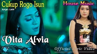 Cukup Rogo Isun (House Music) - Vita Alvia  |  Lyric   #music