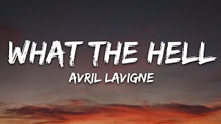 Avril Lavigne - What The Hell (Lyrics)
