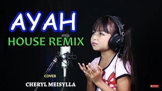 Ayah - Funkot House Remix cover Cheryl Meisylla