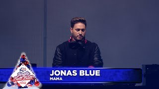 Jonas Blue - ‘Mama’ (Live at Capital’s Jingle Bell Ball 2018)