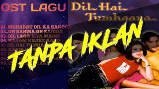 Ost Lagu Dil Hai Tumhara Tanpa Iklan