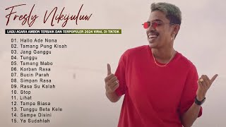 Fresly Nikijuluw Full Album Terbaik 2024 VIRAL TIKTOK - Lagu Joget Ambon Terpopuler Saat Ini