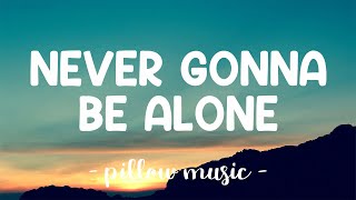 Never Gonna Be Alone - Nickelback (Lyrics) 🎵