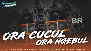 DJ ORA CUCUL ORA NGEBUL - FULL BASS NJARAN TERBARU!!