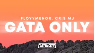FloyyMenor, Cris Mj – Gata Only (Letra)