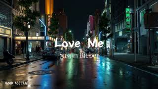 Justin Bieber - Love Me | 1 HOUR LOOP