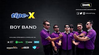 Tipe-X - Boy Band (Official Audio)