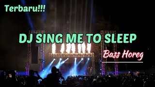 DJ SING ME TO SLEEP TERBARU FULL BASS | REMIXER BONGO BAR BAR