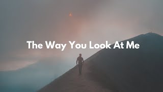 Christian Bautista - The Way You Look At Me (Lyrics)