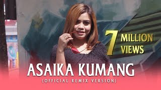 Asaika Kumang by Shilla J (Official Music Video - Remix Version)