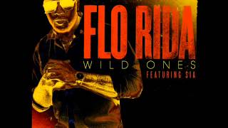 Flo Rida Ft Sia Wild Ones Audio HQ