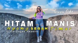 Hitam Manis Nyong Seram Timur - Gaya Ode Lagu Joget Ambon Terbaru ( OFFICIAL MUSIC VIDEO )