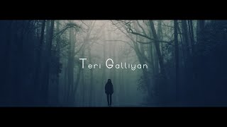 Teri Galliyan - Cover By Sahar Tallat | Galliyan - Ek Villain Song | DearM Cover