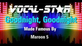 Maroon 5 - Goodnight Goodnight (Karaoke Version) with Lyrics HD Vocal-Star Karaoke