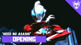 Ultraman Geed - Opening FULL〘Geed no Akashi〙by Asakura Riku with Voyager