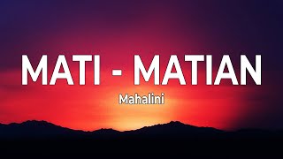 Mahalini - Mati - Matian (Lirik Lagu)