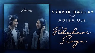 Syakir Daulay Ft  Adiba Uje - Bidadari Surga (Official Video Lirik )