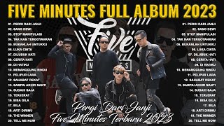 Five Minutes Full Album Terbaru 2023 || Pop Indonesia 2023 || Band Terpopuler 2023 Five Minutes
