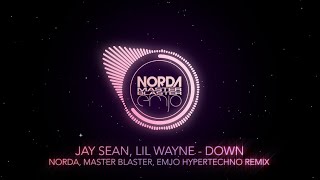 Jay Sean, Lil Wayne - Down (Norda, Master Blaster, Emjo, U-Jean Hypertechno Remix)