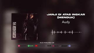 Audy - Janji Di Atas Ingkar (Mendua) (Official Audio)