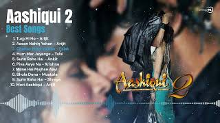 Aashiqui 2 ❤️ Movie All Best Songs || Shraddha Kapoor & Aditya Roy Kapur || Musician Box