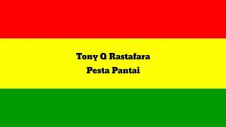 Tony Q Rastafara - Pesta Pantai (Lirik Video)