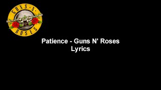 Patience - Guns N' Roses Lyrics Video (HD)