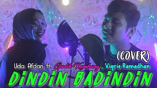 UA ft. GADIH KAMBANG, Viqrie Ramadhan - DINDIN BADINDIN (COVER) Minang EDM