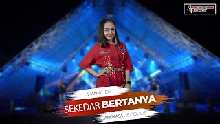 SEKEDAR BERTANYA | JIHAN AUDY (Official Music Video)