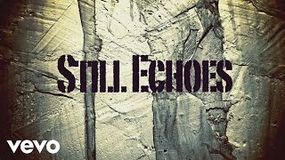 Lamb of God - Still Echoes (Official Lyric Video)
