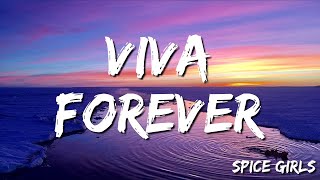 Spice Girls  - Viva Forever (Lyrics)
