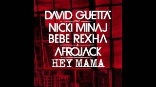 David Guetta - Hey Mama ft Nicki Minaj, Bebe Rexha & Afrojack [Free HQ Download]