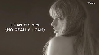 Taylor Swift - I Can Fix Him (No Really I Can) (Lyrics Video)