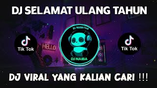 DJ SELAMAT ULANG TAHUN  FYP DI TIKTOK TERBARU FULL BASS REMIX TERBARU