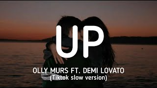 Up - Olly Murs ft. Demi Lovato (Tiktok Slowed Version) Lyrics