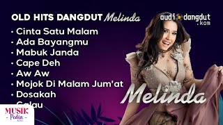 Old Hits Dangdut Melinda - Playlist Lagu Dangdut Remix Melinda