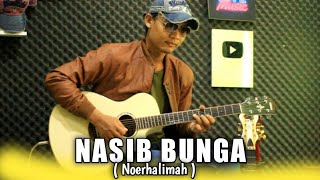 NASIB BUNGA (Noerhalimah) - Acoustic Guitar Cover
