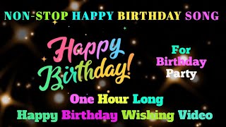 Best Happy  Birthday Wishing video  |One Hour long Happy Birthday Song| Edit with Varghese|