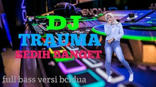 🔴 DJ TRAUMA ("-Yunita ababil-") by bcldua