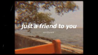 just a friend to you - meghan trainor ( slow & reverb ) with lyrics