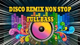 Disco Remix Enak Buat Goyang atau Olah Raga pagi Full Bass | Music Nonstop