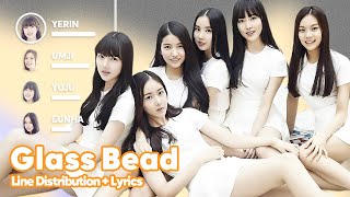 GFRIEND - Glass Bead (유리구슬) (Line Distribution + Lyrics Karaoke) PATREON REQUESTED