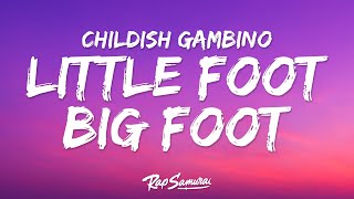 Childish Gambino – Little Foot Big Foot (Lyrics) ft. Young Nudy