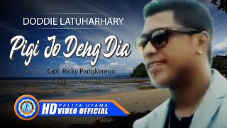 Doddie Latuharhary - PIGI JO DENG DIA | Lagu Manado Terpopuler 2022 (Official Music Video)
