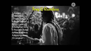 Tony Q Rastafara full album terbaik 2021