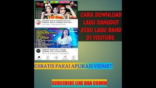 cara Download lagu dangdut di youtube#aplikasividmet