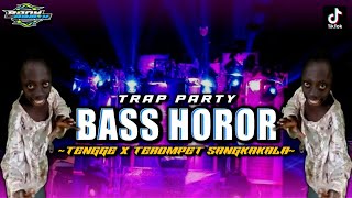 DJ TENGGE TENGGE X TEROMPET SANGKAKALA_TRAP BASS HOREG PANJANG || New Viral Tiktok 2024‼