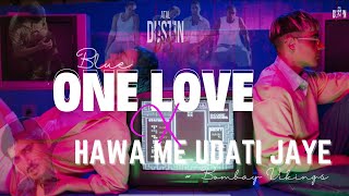 Blue - One Love X Hawa Me Udati Jaye (Bombay Vikings) | Dustinbeats - Atal | Mashup | Music | Love